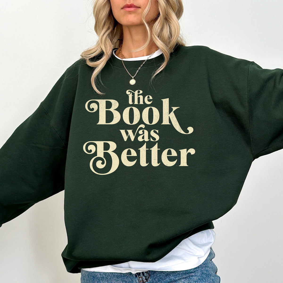 The Book Was Better Sweatshirt